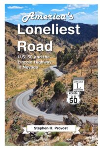 A picture of the cover of the book America's Loneliest Road US 50 and the Lincoln Highway in Nevada