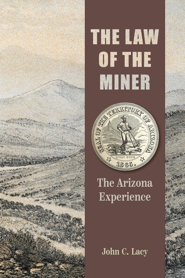 High Noon – December program, The Law of the Miner: The Arizona Experience Book  (Virtual Zoom)
